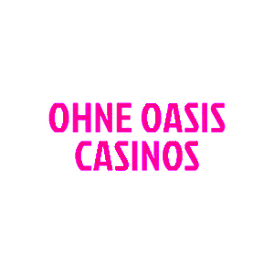 Casinos ohne Oasis